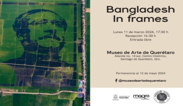 Photography exhibition ‘Bangladesh in Frames’ going on in Mexico’s Queretaro